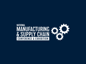The National Manufacturing & Supply Chain Conference & Exhibition